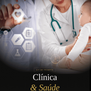 Kit Prompts - Clínica & Saúde